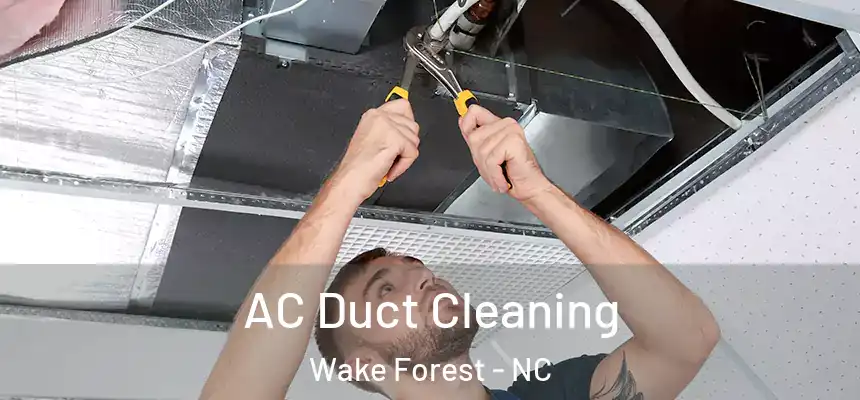  AC Duct Cleaning Wake Forest - NC